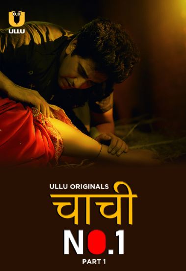 Chachi No1 Part 1 Filmyzilla 2023 Ullu Hindi Web Series Download 480p 720p 1080p Filmy4WEB